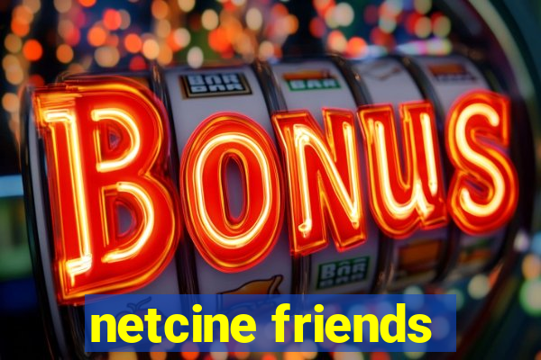 netcine friends